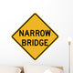Narrow Bridge Sign Wall Decal