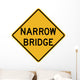 Narrow Bridge Sign Wall Decal