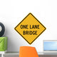 One Lane Bridge Sign Wall Decal