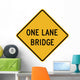 One Lane Bridge Sign Wall Decal