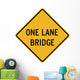 One Lane Bridge Sign Wall Decal