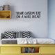 Custom Vinyl Quote Wall Decal - 2 Lines of Text