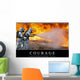 Courage Inspirational Quote and Wall Decal