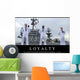 Loyalty Inspirational Quote and Wall Decal Design 1