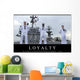 Loyalty Inspirational Quote and Wall Decal Design 1