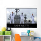Loyalty Inspirational Quote and Wall Decal Design 1