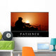 Patience Inspirational Quote and Wall Decal