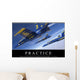 Practice Inspirational Quote and Wall Decal
