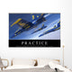 Practice Inspirational Quote and Wall Decal