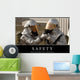 Safety Inspirational Quote and Wall Decal