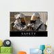 Safety Inspirational Quote and Wall Decal