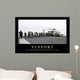 Support Inspirational Quote and Wall Decal