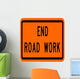 End Road Work Sign Wall Decal