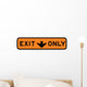 Exit This Lane Only Wall Decal